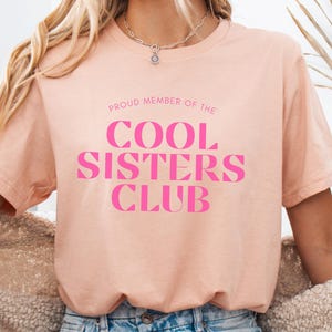 Regalo per la sorella, maglietta carina per sorelle "Cool Sisters Club", regalo per la sorella da parte di una sorella, maglietta per la sorella maggiore, regalo per la sorella maggiore, regalo per la cognata