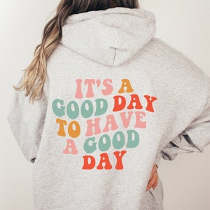 Aesthetic Hoodie with Retro Print, Good Day Hoodie, Trendy Hooded Sweatshirt, Words on Back Hoodie, Cute Back Print Hoodie, Gift for Her