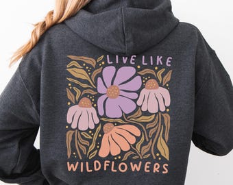 Sweat à capuche Live Like Wildflowers, sweat-shirt à imprimé floral bohème