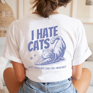 Funny Cat Shirt for Women, Gift for Cat Moms, Casual Pet Lover Top, Cat Lover Gift, Sarcastic Cat Owner Tshirt, Pet Lover Tee, Cat Mom Gift