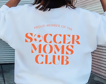 Soccer Moms Club Sweatshirt, Soft Cotton Blend Sweater, Game Day Apparel