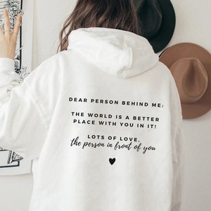 Dear Person Behind Me Hoodie, Be Kind Hoodie, Inspirational Back Print, Mental Health Hoodie, Self Care & Positivity, Aesthetic Clothing