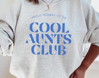 Auntie Sweatshirt, Cool Aunts Club, Aunt Gift, Cute Gift for Sister, Cool Aunt Sweater, Gift for Aunts, Pregnancy Announcement, Auntie to be