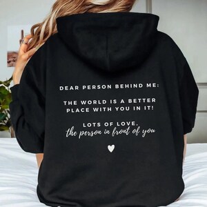 Felpa con cappuccio Dear Person Behind Me, stampa ispiratrice sul retro, felpa unisex Black