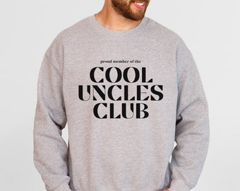 Uncle Sweatshirt, Cool Uncles Club, Uncle Gift, Funny Sweater for Brother, Funcle Sweater, Gift for Uncles, Baby Announcement, Men&#39;s Gift