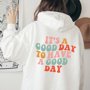 Good Day Hoodie with Retro Print, Trendy Hooded Sweatshirt, Aesthetic Hoodie, Words on Back Hoodie, Cute Back Print Hoodie, Gift for Her