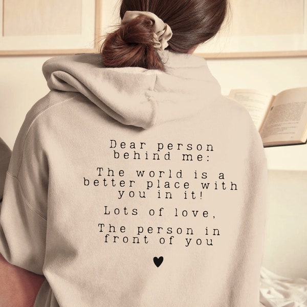 Hoodie mit großem Rückenprint, Dear Person Behind Me Pullover, Trendiger Hoodie mit emotionalem Spruch, Mentale Gesundheit & Selbstliebe