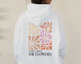 Boho Hoodie mit Blumen, Backprint Blumen Hoodie, kuscheliger Kapuzenpulli, Hoodie Damen mit Spruch, Boho Backprint, Geschenk Blumenliebhaber