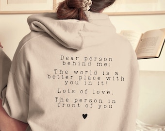 Hoodie mit großem Rückenprint, Dear Person Behind Me Pullover, Trendiger Hoodie mit emotionalem Spruch, Mentale Gesundheit & Selbstliebe