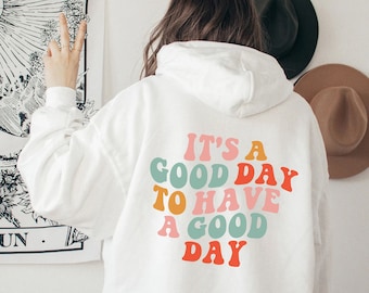 Good Day Hoodie with Retro Print, Trendy Hooded Sweatshirt, Aesthetic Hoodie, Words on Back Hoodie, Cute Back Print Hoodie, Gift for Her