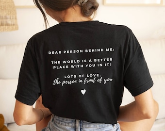 Dear Person Behind Me, süßes Shirt mit Rückenprint, Casual Shirt für Frauen in Schwarz, Shirt mit Spruch, Mentale Gesundheit Shirt, Be Kind