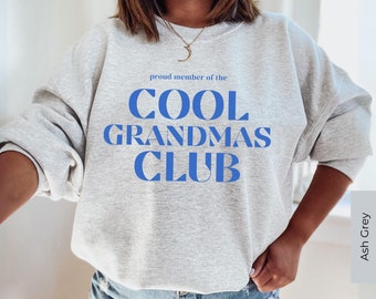 Grandma Sweatshirt, Cool Grandmas Club, Grandmother Gift, Cute Gift for Grandma, Cool Nana Sweatshirt, Nana Gift, Grandma Sweater, Mimi Gift