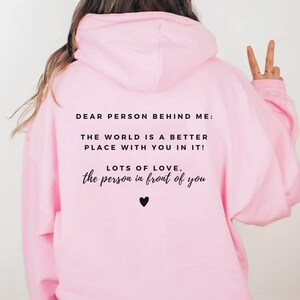 Felpa con cappuccio Dear Person Behind Me, stampa ispiratrice sul retro, felpa unisex Light Pink