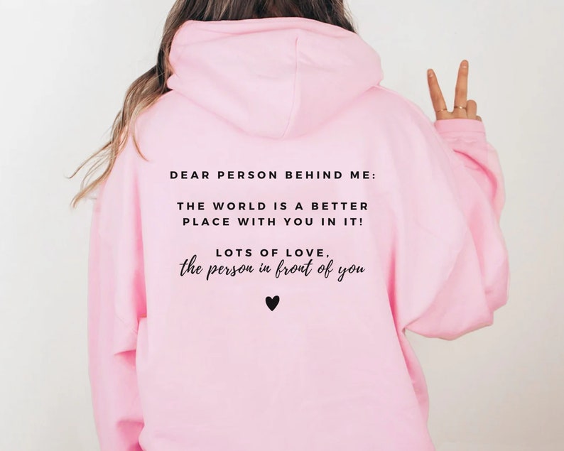 Felpa con cappuccio Dear Person Behind Me, stampa ispiratrice sul retro, felpa unisex Light Pink