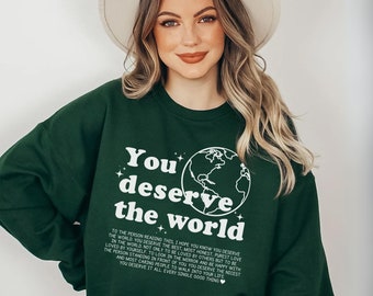 Pullover mit You Deserve the World Print, Trendiges Sweatshirt für Frauen, Mental Health Sweater, Pullover mit Spruch, süßer Pullover Damen