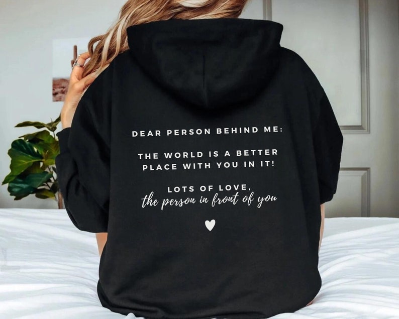 Felpa con cappuccio Dear Person Behind Me, stampa ispiratrice sul retro, felpa unisex Black