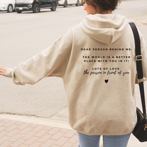 Felpa con cappuccio Dear Person Behind Me, stampa ispiratrice sul retro, felpa unisex Sand