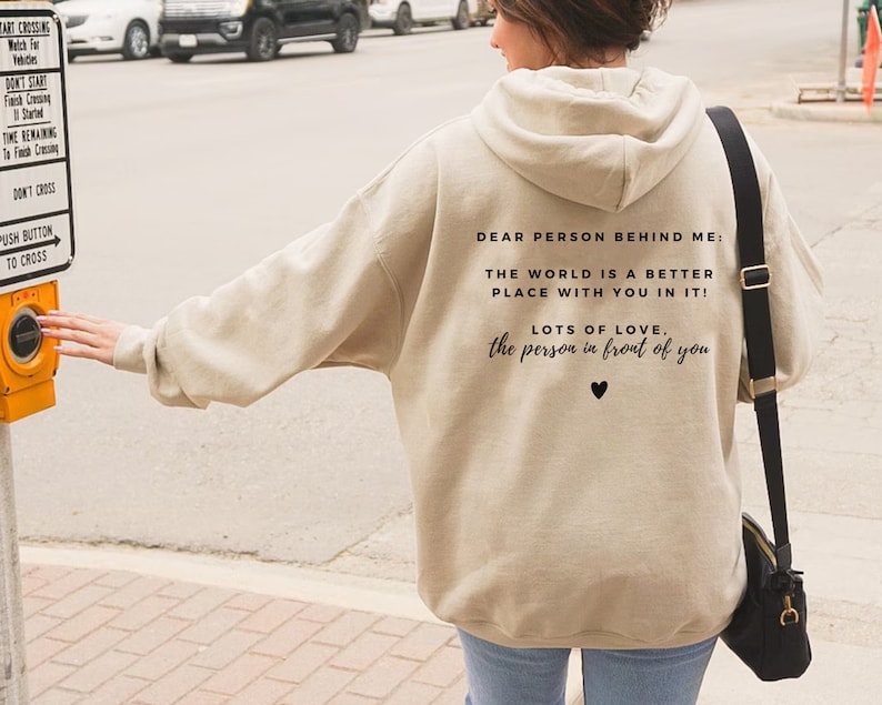 Felpa con cappuccio Dear Person Behind Me, stampa ispiratrice sul retro, felpa unisex Sand