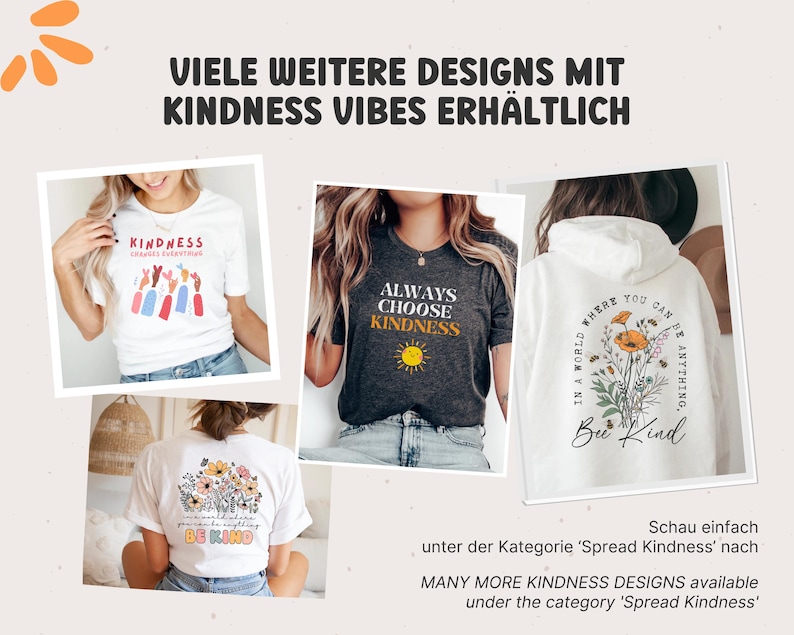 May include: A collage of four different t-shirts with various designs and text related to kindness. The text on the shirts includes "Kindness Changes Everything", "Always Choose Kindness", "In a world where you can be anything, be kind", and "Be Kind".
