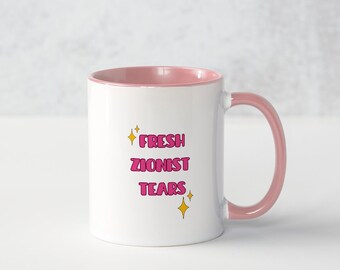 Fresh Zionist Tears Pink Ceramic Mug - Free Palestine - Free Gaza