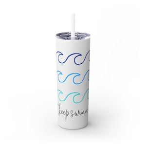 Just Keep Swimming - Skinny Steel Tumbler with Straw, 20oz