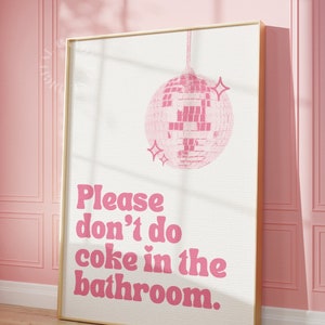 Please Don&#39;t Do Coke In The Bathroom Print Pink Wall Art Trendy Printable Art Retro Print Preppy Wall Art Prints Disco Art Retro Funky Decor