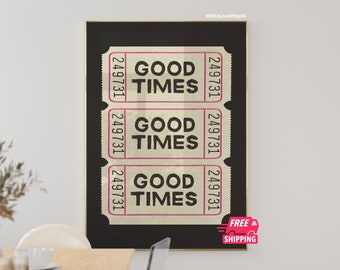 Shipped Wall Art Prints Trendy Good Times Ticket Print (Unframed) Retro Poster Trendy Wall Print Black And White Prints And Posters Bar Cart