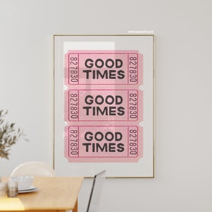 Póster de entradas de Good Times, impresiones artísticas de pared rosa, decoración de dormitorio retro (sin marco), impresiones y carteles enviados, impresiones de pared de coqueta estética femenina