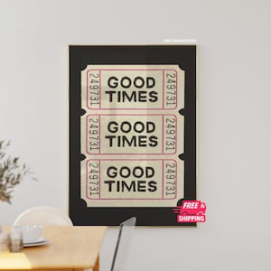 Shipped Wall Art Prints Trendy Good Times Ticket Print (Unframed) Retro Poster Trendy Wall Print Black And White Prints And Posters Bar Cart