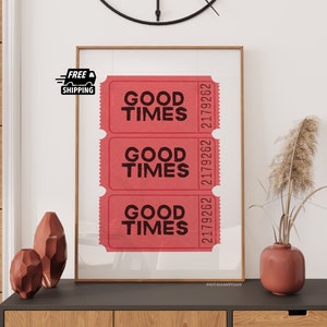Trendy Prints And Posters Good Times Ticket Wall Art Print (Unframed) Shipped Wall Decor Bar Cart Accessories Apartment Wall Prints Retro