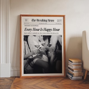 Every Hour Is Happy Hour News Print Newspaper Posters Bar Cart Decor Kitchen Prints (Unframed) Apartment Wall Art Gallery Wall Black White