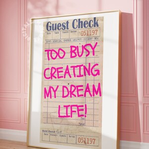 Guest Check Print Trendy Wall Art Prints Pink Retro Art Too Busy Creating My Dream Life Trendy Printable Art Bar Cart Preppy Digital Prints image 2