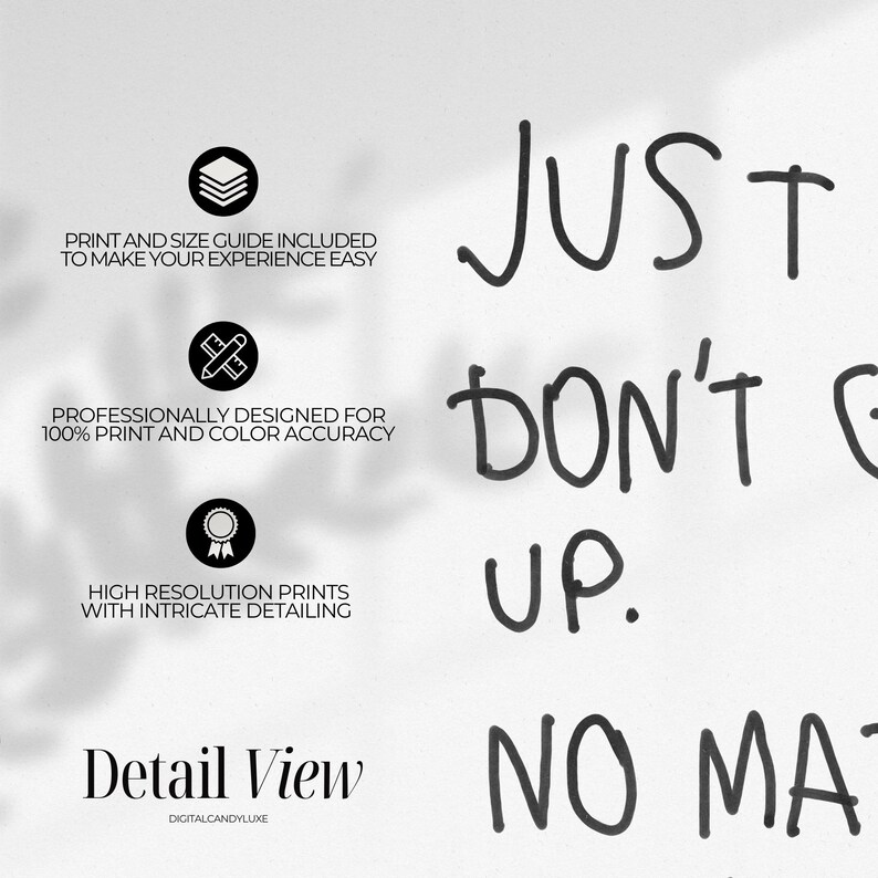 May include: Black and white printable wall art with the text "JUST DON'T GIVE UP. NO MATTER WHAT."