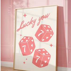 777 Lucky You Print Trendy Wall Art Retro Print Preppy Poster Trendy Printable Art Aesthetic Decor Dorm Print Girly Art Dice Bar Cart Art