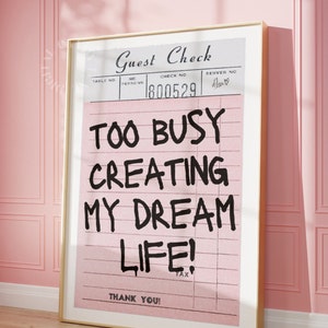Guest Check Print Troppo impegnato a creare la mia vita da sogno Retro Wall Art Guest Check Poster Stampe alla moda Preppy Retro Decor Wall Art Prints Pink
