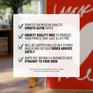May include: A checklist of features for a print, including museum quality smooth satin paper, highest quality inks, fast shipping, and printed and packaged with care. The text "DIGITALCANDYLUXE.COM" is at the bottom of the checklist.