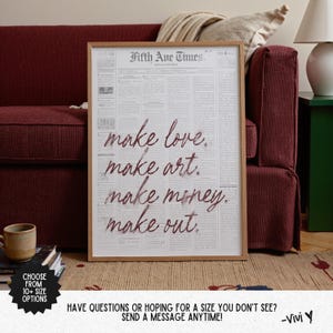 Make Love, Make Art, Make Money, Make Out - Trendy Newspaper Poster (Unframed) Wall Art Prints Retro Decor Posters Black White Typography image 6