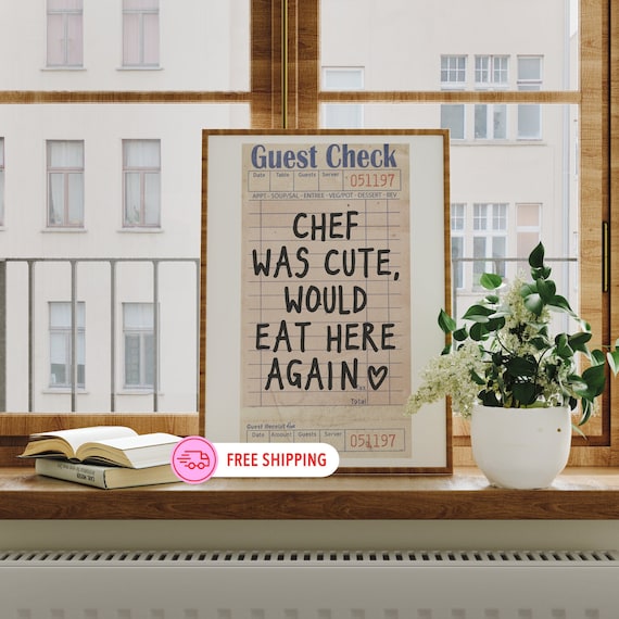 Chef Was Cute Guest Check Poster Trendy Wall Art Prints Kitchen Decor Shipped Wall Prints (Unframed) Apartment Prints And Posters Girly
