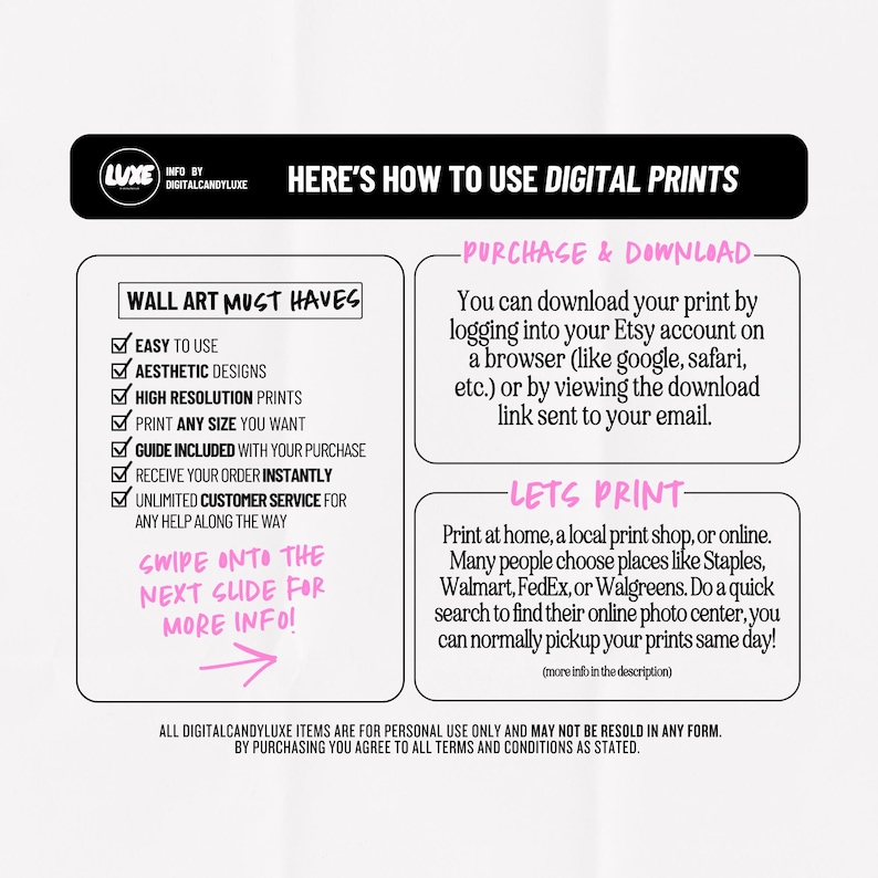 May include: A pink and white graphic with the text "Here's how to use digital prints."  The graphic is divided into two sections. The left section has a checklist titled "Wall Art Must Haves" with the following items: "Easy to Use", "Aesthetic Designs", "High Resolution Prints", "Print Any Size You Want", "Guide Included with Your Purchase", "Receive Your Order Instantly", "Unlimited Customer Service for Any Help Along the Way". The right section has the text "Purchase & Download" and "Let's Print" with instructions on how to download and print digital prints.
