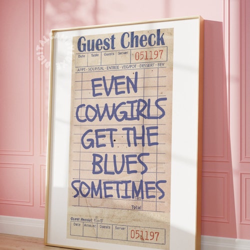 Guest Check Print Even Cowgirls Get The Blues Trendy Wall Art Prints Aesthetic Retro Decor Bar Cart Print Western Wall Art Digital Prints