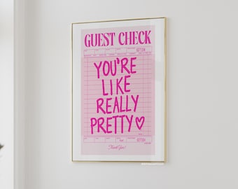 You're Like Really Pretty Guest Check Print Pink Wall Art Prints Girly Room Decor Dorm Prints Aesthetic Posters Aura Bedroom Print Above Bed