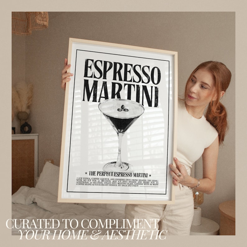 May include: A black and white poster with the text "Espresso Martini" and a drawing of a martini glass with coffee beans. The poster also includes the text "The Perfect Espresso Martini" and instructions for making the drink.