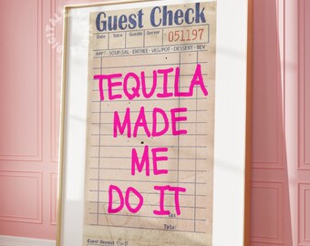 Tequila Made Me Do It Guest Check Print Trendy Wall Art Prints Guest Check Poster Trendy Printable Art Preppy Bar Cart Decor Digital Prints