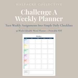 Puede incluir: Un planificador semanal de 30 semanas editable en Word y PDF imprimible titulado Challenge A Weekly Planner de Halfacre Collective. El documento presenta un diseño de cuadrícula para tareas con filas codificadas.