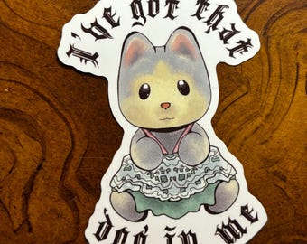 Dawg in Me sticker