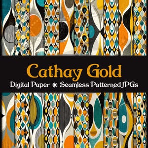 May include: A collection of digital paper designs with a retro aesthetic. The patterns feature abstract shapes in teal, orange, yellow, gray, and black. The text "Cathay Gold" and "Digital Paper * Seamless Patterned JPGs" is displayed.