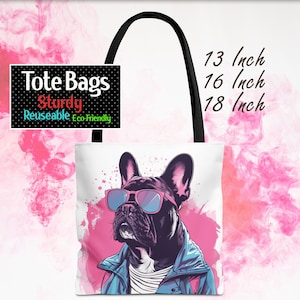 Fetch Frenchie Dog Lover Tote Bags in 3 Sizes 13 16 18 inch | for bulldog lovers grocery or book bag beach or travel carry-all dog stans