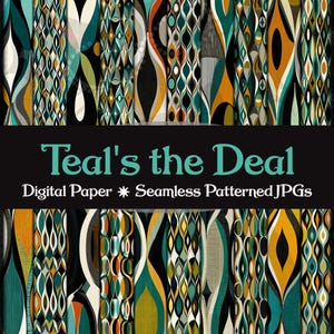 May include: A collection of digital paper designs with a retro aesthetic. The patterns feature teal, orange, black, and white organic shapes. The text "Teal's the Deal" and "Digital Paper * Seamless Patterned JPGs" are displayed on a black banner.