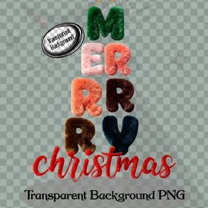 May include: A Christmas tree design made of colorful, fluffy letters spelling "MERRY CHRISTMAS". The tree is topped with a gold star. The words "Transparent Background PNG" are at the bottom.