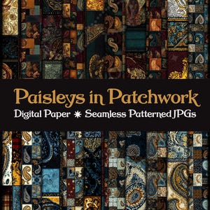 Op de afbeelding: Een digitaal papierontwerp met een patchwork van paisley-patronen in verschillende kleuren, waaronder blauw, goud en bordeaux. De afbeelding bevat de tekst "Paisleys in Patchwork" en "Digital Paper * Seamless Patterned JPGs".